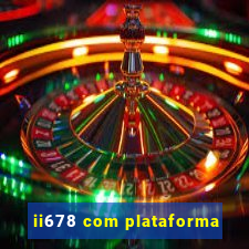 ii678 com plataforma